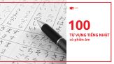 100 từ vựng tiếng Nhật có phiên âm thông dụng nhất 2023