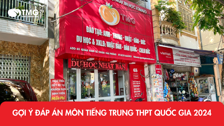 GỢI Ý ĐÁP ÁN MÔN TIẾNG TRUNG KỲ THI THPT QUỐC GIA 2024 MỚI NHẤT