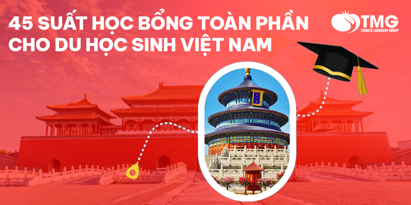 TRUNG QUỐC CẤP 34 HỌC BỔNG TOÀN PHẦN CHO DU HỌC SINH VIỆT NAM NĂM 2025