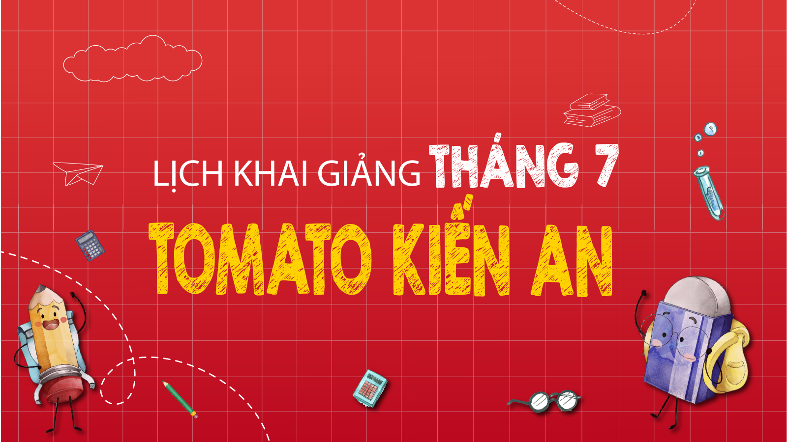 LỊCH KHAI GIẢNG THÁNG 7/2025 CỦA TOMATO CƠ SỞ KIẾN AN