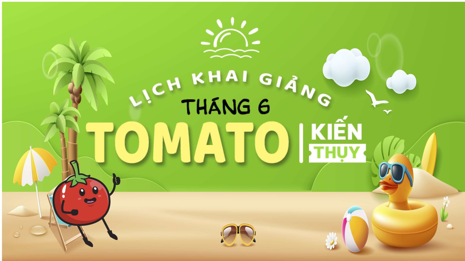 LỊCH KHAI GIẢNG THÁNG 6/2025 CỦA TOMATO CƠ SỞ KIẾN THỤY