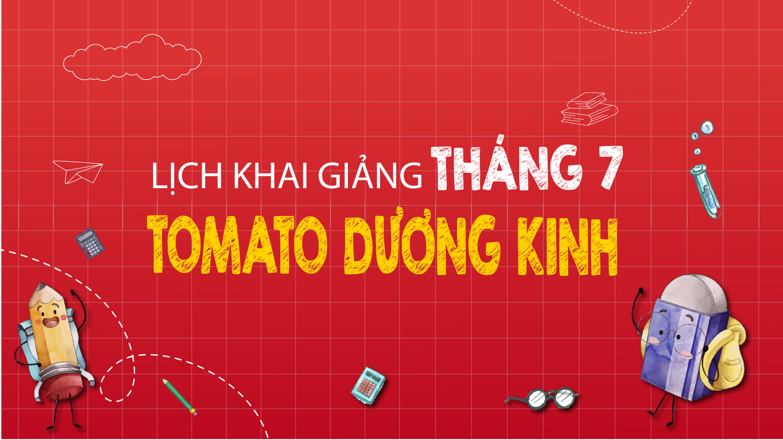 LỊCH KHAI GIẢNG THÁNG 7/2025 CỦA TOMATO CƠ SỞ DƯƠNG KINH