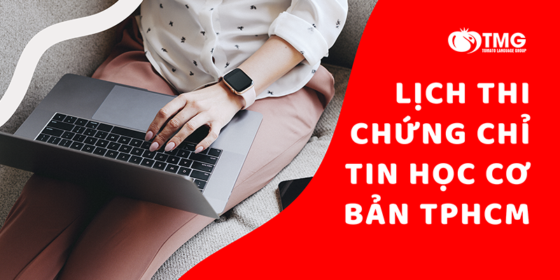 Lịch Thi Chứng Chỉ Tin Học Cơ Bản TPHCM