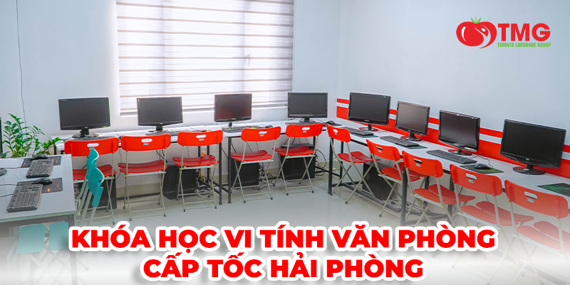Khóa học vi tính văn phòng cấp tốc Hải Phòng