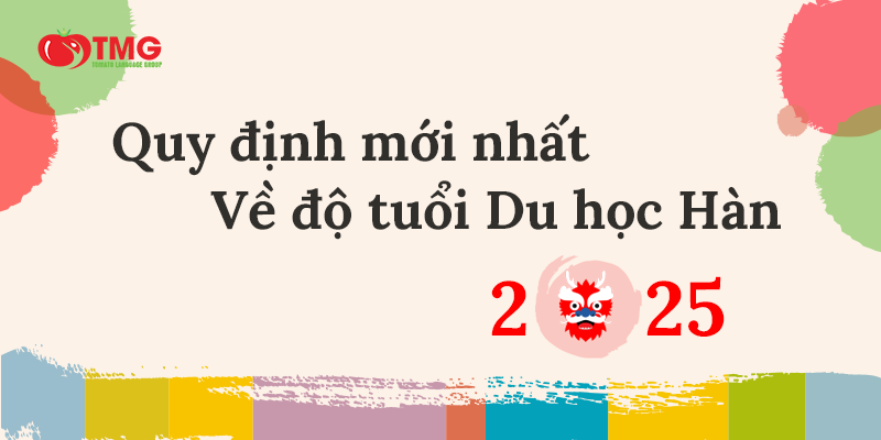 Quy định MỚI NHẤT về độ tuổi du học Hàn Quốc [Cập nhật 2025]