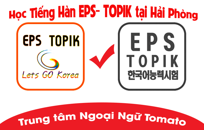 Học tiếng Hàn EPS – TOPIK ở tại Hải Phòng