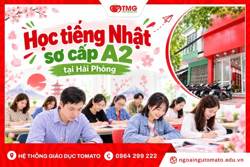  Học tiếng Nhật sơ cấp A2 tại Hải Phòng