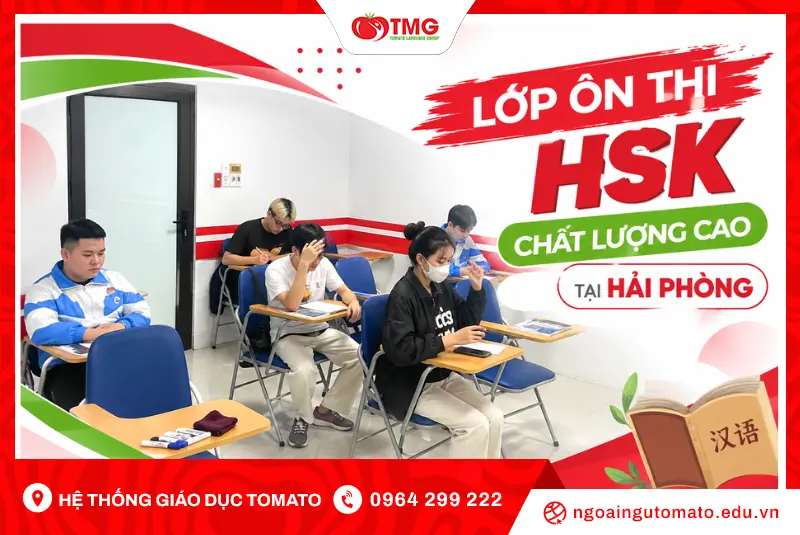 Lớp ôn thi HSK chất lượng cao tại Hải Phòng - Ngoại ngữ Tomato