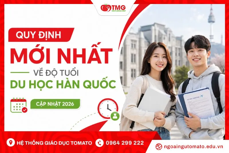 Quy định MỚI NHẤT về độ tuổi du học Hàn Quốc [Cập nhật 2026]
