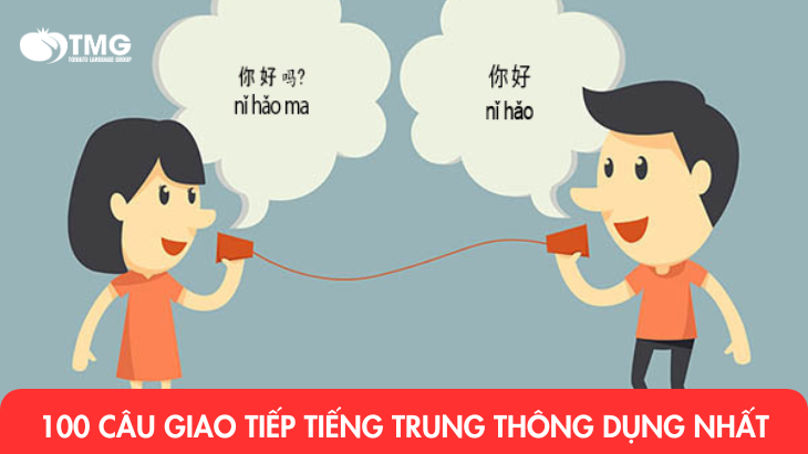 100+ câu giao tiếp tiếng Trung thông dụng nhất