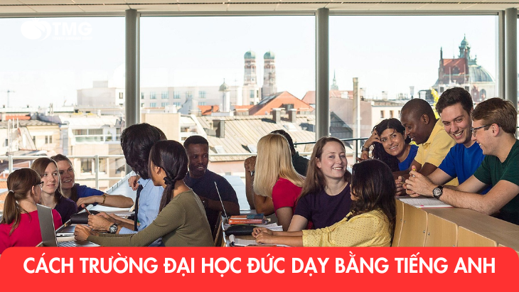 Các trường đại học ở Đức dạy bằng tiếng Anh