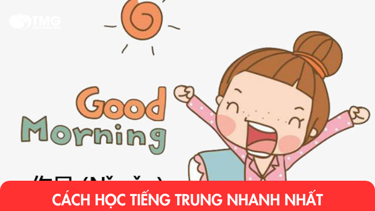 Cách học tiếng Trung nhanh nhất