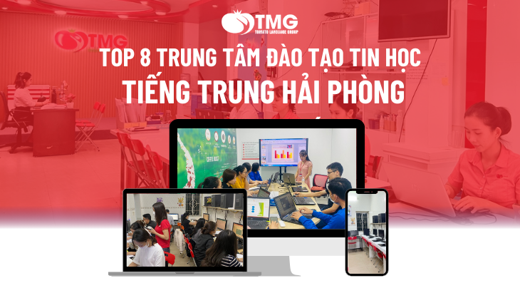 Top 8 trung tâm đào tạo tiếng Trung Hải Phòng uy tín nhất