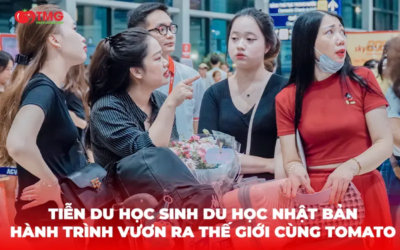 TIỄN DU HỌC SINH DU HỌC NHẬT BẢN
