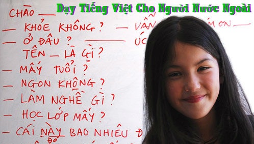 Làm như thế nào để dạy tiếng Việt cho người nước ngoài hiệu quả hơn?