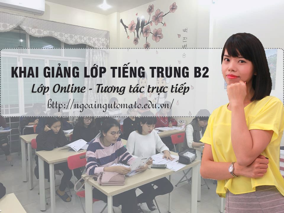 Lịch khai giảng lớp tiếng Trung B2 online tương tác trực tuyến
