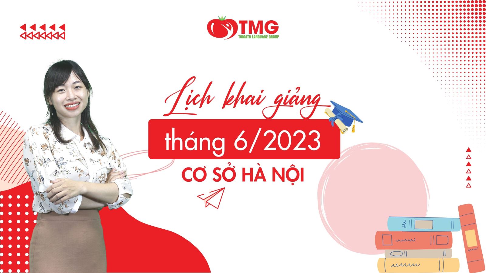 Lịch khai giảng tháng 6/2023 Trung tâm ngoại ngữ Tomato cơ sở Hà Nội 
