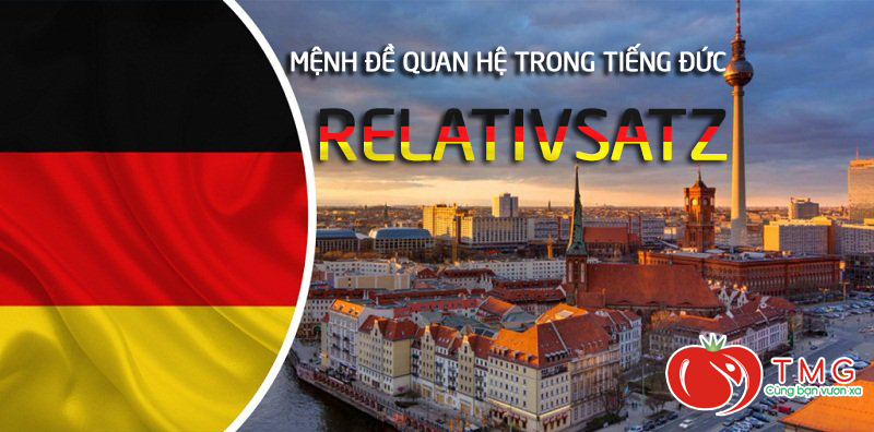 Mệnh đề quan hệ trong tiếng Đức - Relativsatz