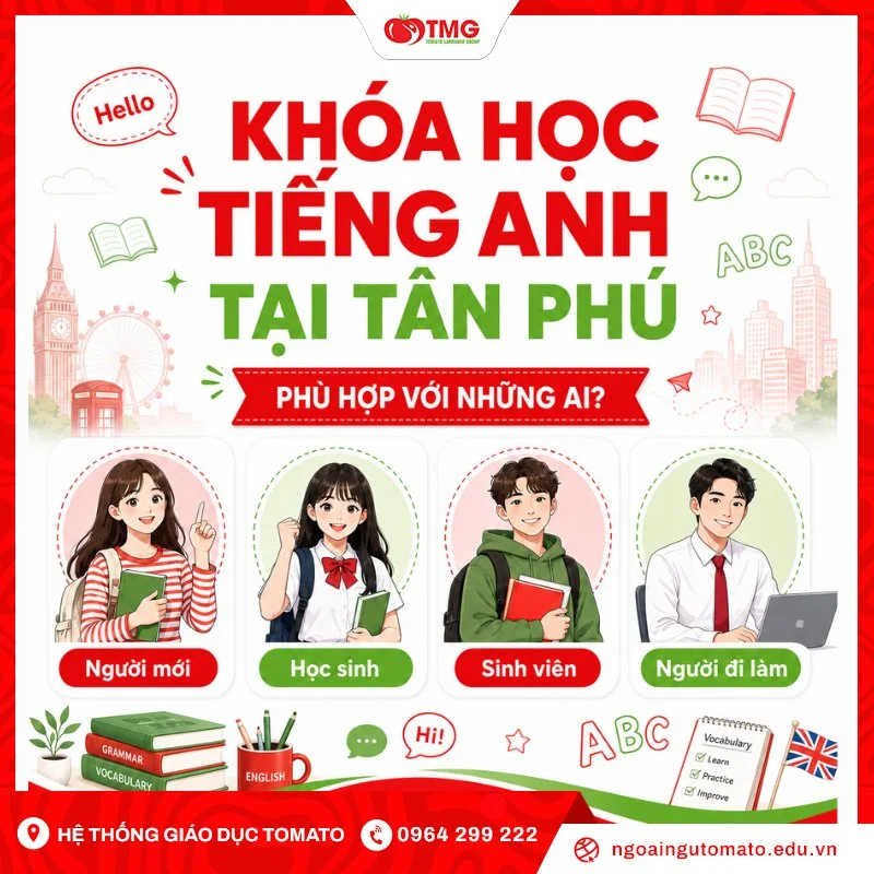 Khóa học tiếng Anh tại Tân Phú phù hợp với những ai?