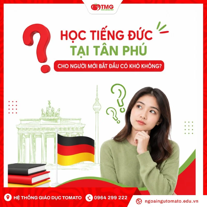 Học tiếng Đức tại Tân Phú cho người mới bắt đầu có khó không?