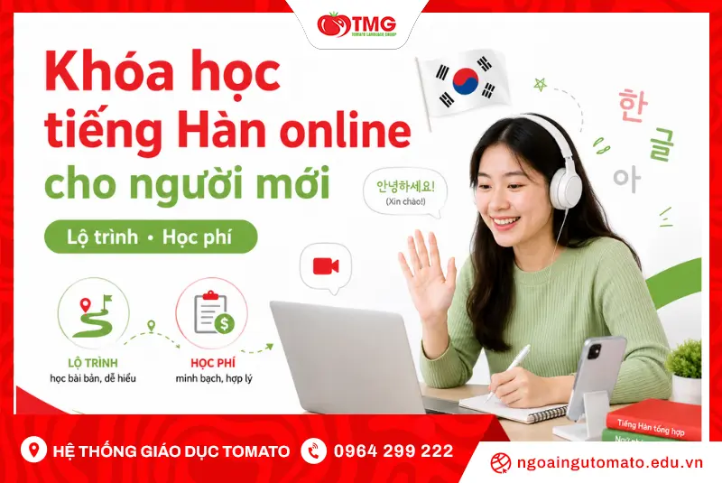 Khóa học tiếng Hàn online cho người mới: Lộ trình, học phí