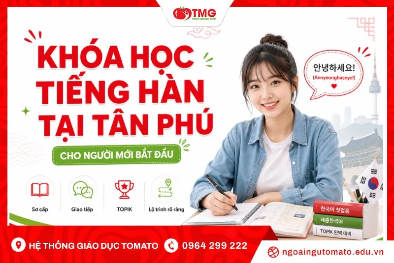 Khóa học tiếng Hàn tại Tân Phú cho người mới bắt đầu
