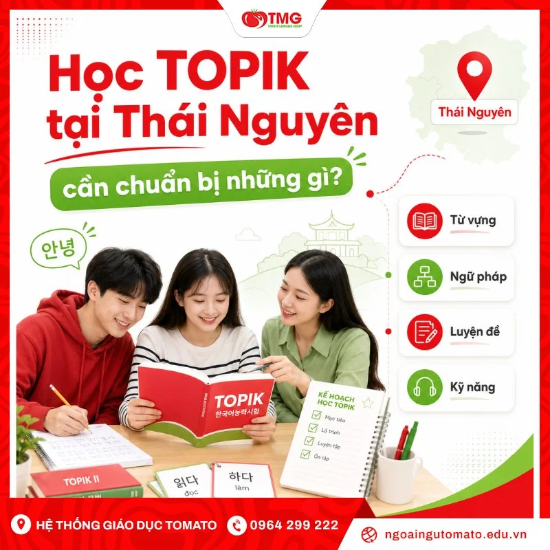 Học TOPIK tại Thái Nguyên cần chuẩn bị những gì?