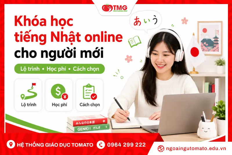 Khóa học tiếng Nhật online cho người mới: Lộ trình, học phí và cách chọn