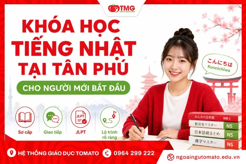 Khóa học tiếng Nhật tại Tân Phú cho người mới bắt đầu