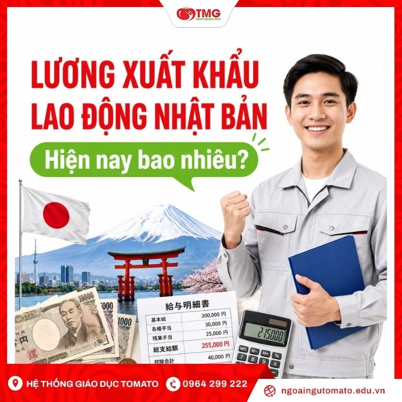 Lương xuất khẩu lao động Nhật Bản hiện nay bao nhiêu?