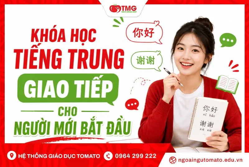 Khóa Học Tiếng Trung Giao Tiếp Cho Người Mới Bắt Đầu