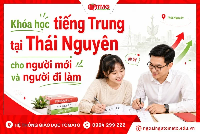 Khóa học tiếng Trung tại Thái Nguyên cho người mới và người đi làm